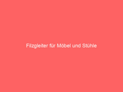 filzgleiter fuer moebel und stuehle 61525