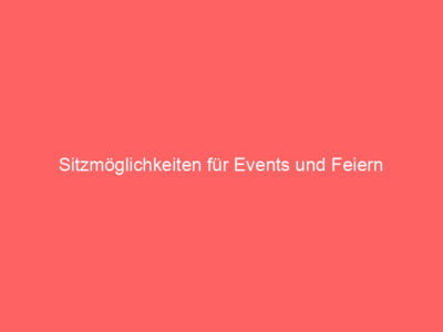 sitzmoeglichkeiten fuer events und feiern 65245